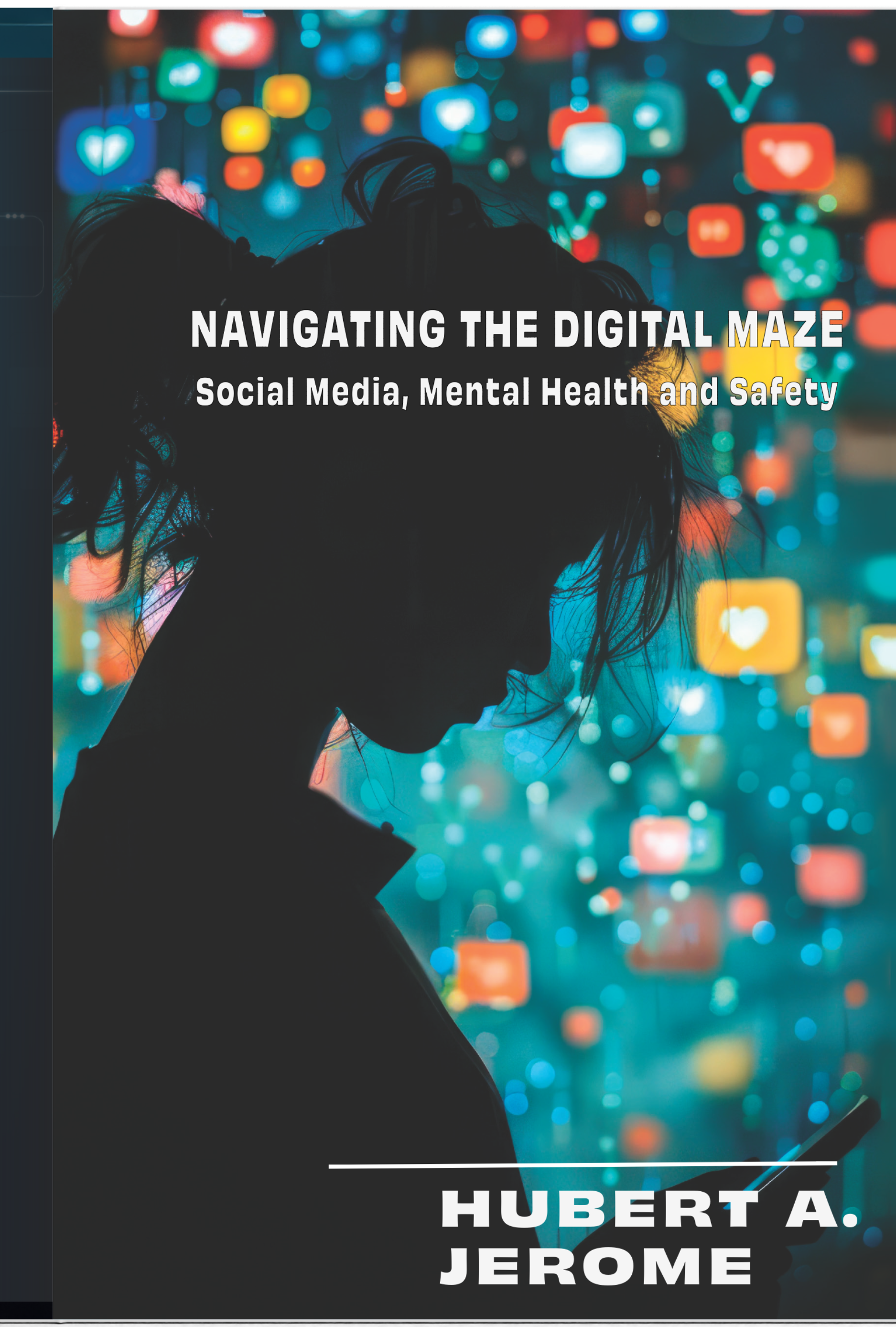 Navigating the Digital Maze by Hubert A. Jerome